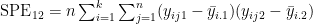 $\mathrm{SPE}_{12} = n \sum_{i=1}^k \sum_{j=1}^n (y_{ij1} - \bar{y}_{i.1})(y_{ij2} - \bar{y}_{i.2})$